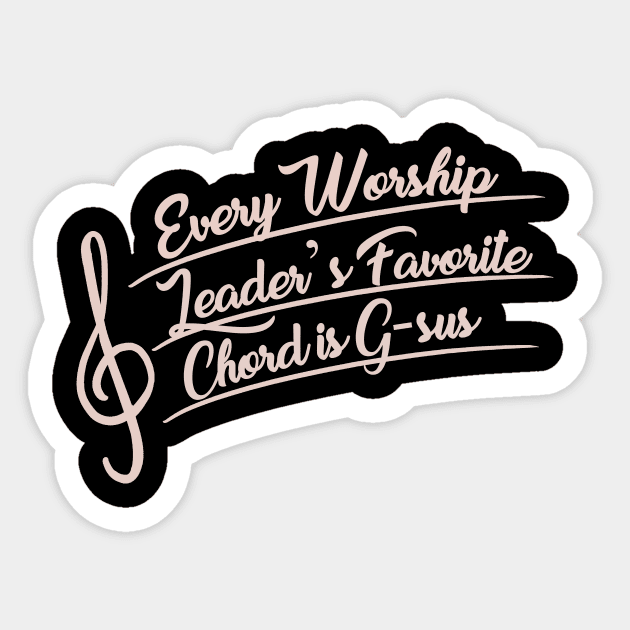 Every Worship Leader's Favorite Chord is G-sus Sticker by EdifyEra
